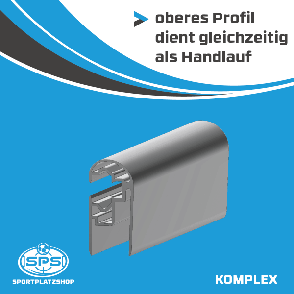 Werbebandenprofil Komplex, Profil-Schiene, Schienen für oben und unten, Handlauf